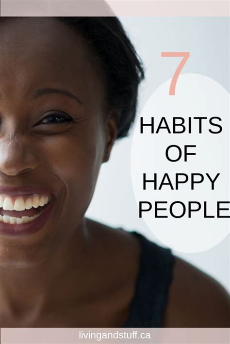 7 Habits Of Happy People Happy People 7 Habits Ways To Be Happier