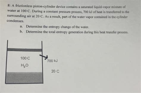 Solved 8 A Frictionless Piston Cylinder Device Contains A Chegg