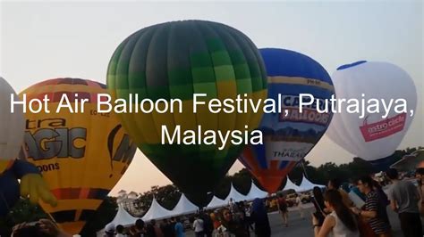 Putrajaya Hot Air Balloon Fiesta Malaysia YouTube