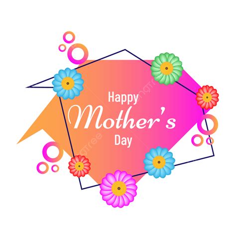 Floral Mothers Day Vector Hd Png Images Mothers Day With Colorful