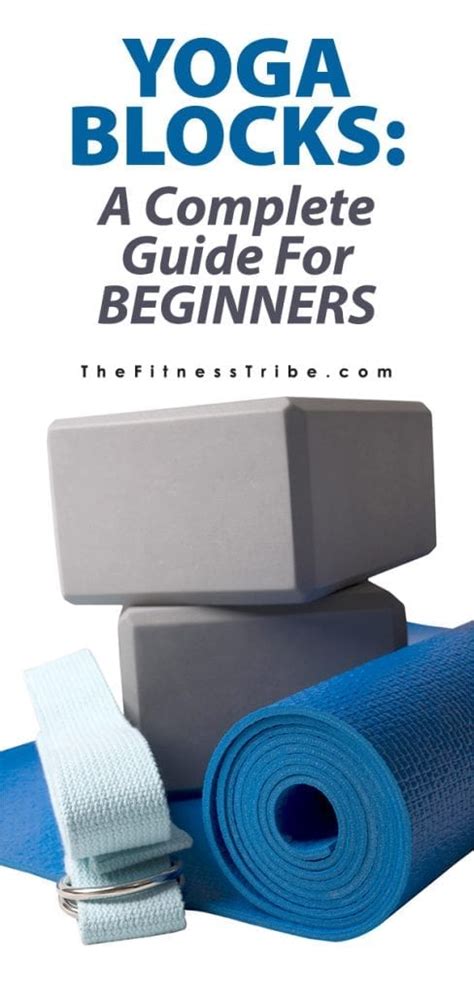 Yoga Blocks: A Complete Guide for Beginners - The Fitness Tribe