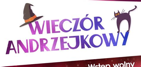 23 LISTOPADA 2017 R WIECZÓR ANDRZEJKOWY Rzeszowski Dom Kultury