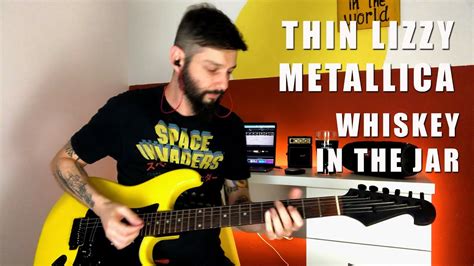 Thin Lizzy Metallica Whiskey In The Jar Guitar Mashup Cover Youtube