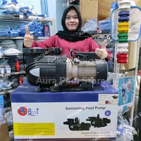 Jual Pompa Kolam Merk Boost 3 4Hp Tipe Super Grand Mesin Kolam Renang