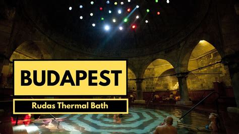 Rudas Thermal Bath And Wellnes Spa Rudas Spa Thermal Spa In Budapest