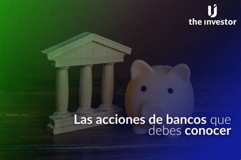 Mejores Acciones De Bancos Para Comprar Top Definitivo