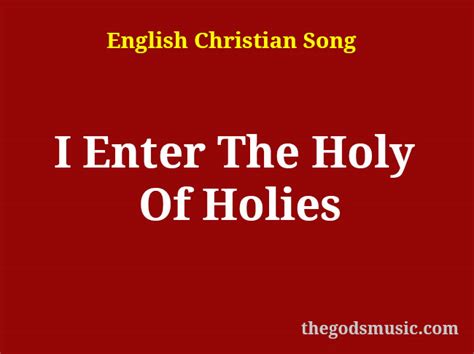 I Enter The Holy Of Holies Christian Song Lyrics