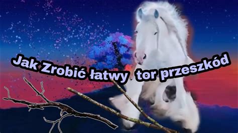 Jak zrobić łatwy tor przeszkód Dla hobby horse z patyków i gałęzi