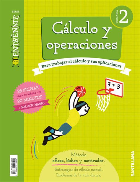 Calculo Y Operaciones Primaria Entr Nate Santillana Para