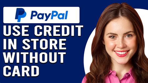 How To Use Paypal Credit In Store Without A Card How To Buy With