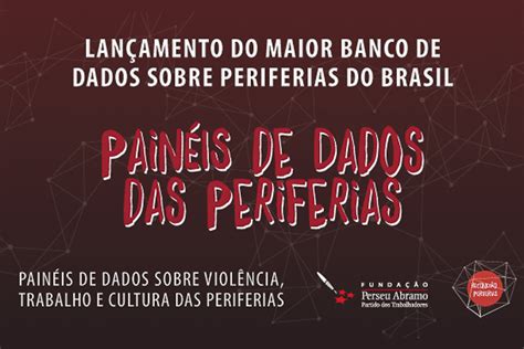 Fundação Perseu Abramo lança maior painel de dados sobre periferias do