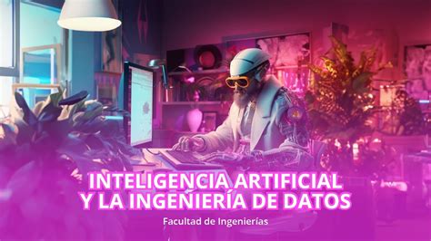 Inteligencia Artificial Y La IngenierÍa De Datos Youtube