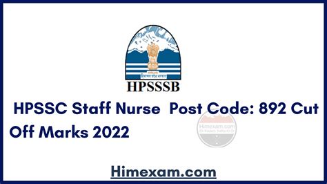 HPSSC Staff Nurse Post Code 892 Cut Off Marks 2022 Himexam