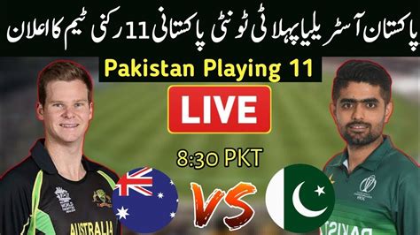 1st T20 Match Pakistan Against Australia Playing 11 Hassan Sports