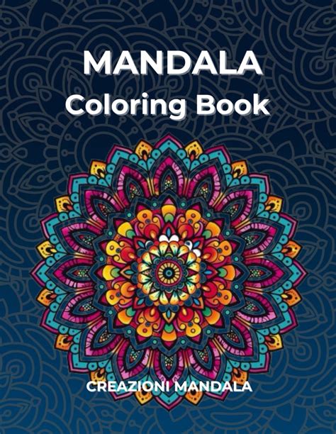 Amazon Mandala Coloring Book Libro Da Colorare Per Adulti Mandala