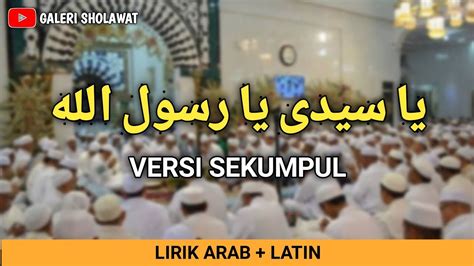 Ya Sayyidi Ya Rasulallah Khudz Biyadi Versi Sekumpul Lirik Arab