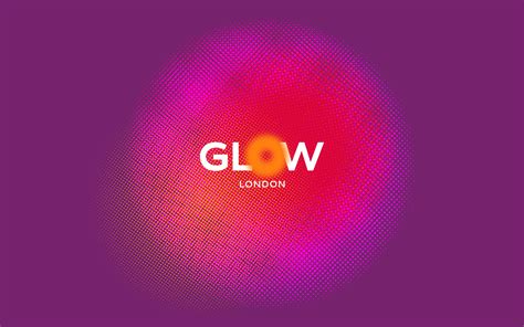 Glow London Real Brands With Real Culture Creative Brand Design