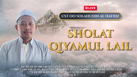 LIVE SHOLAT QIYAMUL LAIL USTADZ OO SOLAHUDDIN AL HAFIDZ MRBJ TV