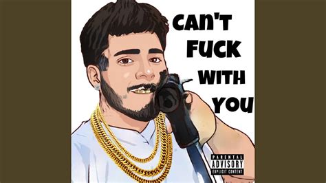 Can T Fuck With You YouTube