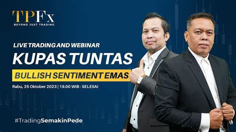 LIVE TRADING AND WEBINAR KUPAS TUNTAS BULLISH SENTIMENT EMAS YouTube