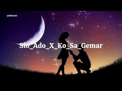 Sio Ado X Ko Sa Gemar Youtube