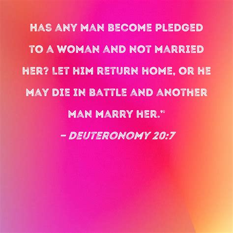 Deuteronomy Has Any Man Become Pledged To A Woman And Not Married