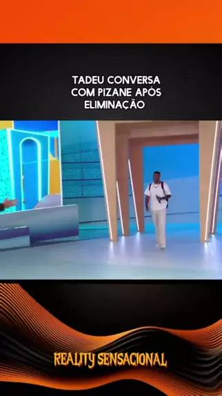 Tadeu conversa Pizane após eliminação reality variedade bbb24