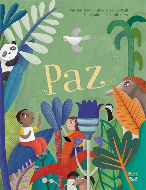 Paz | Book by Miranda Paul, Baptiste Paul, Estelí Meza, Aida Salazar | Official Publisher Page ...