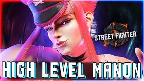 Idom S Manon Is Coming Back Street Fighter High Level Manon Youtube