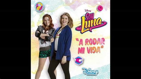 Soy Luna A Rodar Mi Vida Áudio Oficial Youtube