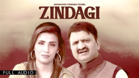 Akram Rahi X Humaira Channa Zindagi Official Audio Youtube