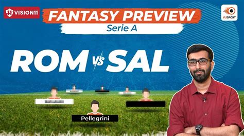 Rom Vs Sal Fantasy Prediction Serie A Roma Vs Salernitana Match