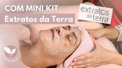 Limpeza De Pele Profissional O Mini Kit Extratos Da Terra Youtube