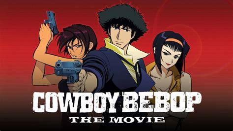 Cowboy Bebop The Movie 2001