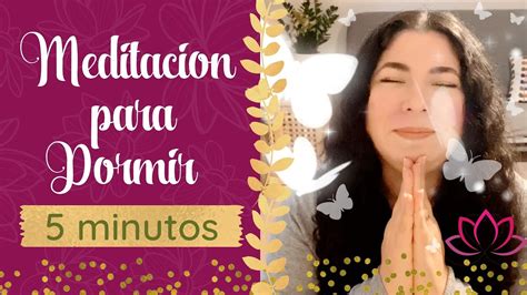 Meditacion Guiada Para Dormir Minutos Rel Jate Y Descansa