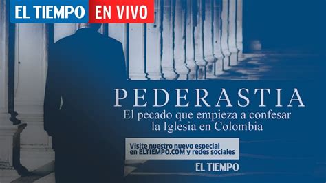 Pederastia El Vergonzoso Capítulo De La Iglesia Colombiana Que Se