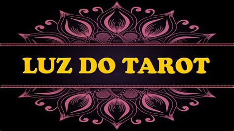 LUZDOTAROT TAROT AJUDA ONLINE Tarot Responde Revelações Urgente