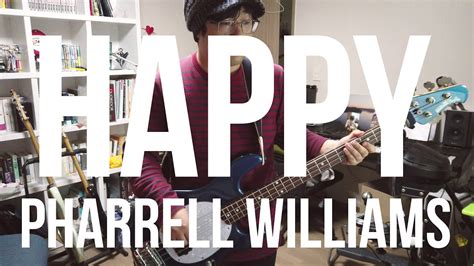 Pharrell Williams Happy Bass Cover Youtube