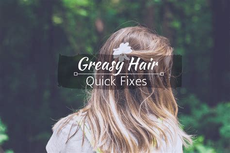 5 Quick Fixes To Get Rid Of Greasy Hair Without Washing It