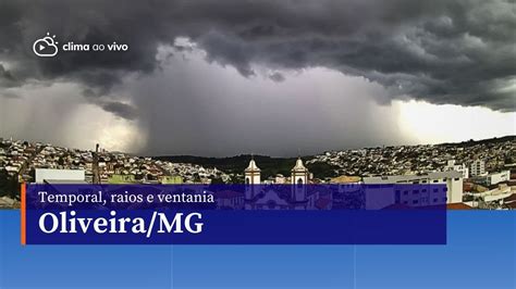 Temporal Chuva Intensa Raios E Ventania Em Oliveira Mg Nesta Tarde