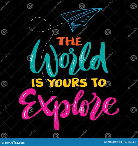 The World Is Yours Black And White Handwritten Lettering Cartoon Vector