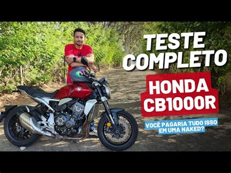 Teste Completo Honda CB1000R 2023 Vale A Pena Pagar Tudo Isso Em Uma