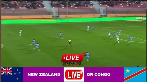 En Direct Nouvelle Z Lande Vs Rd Congo Diffusion En Direct Du Match