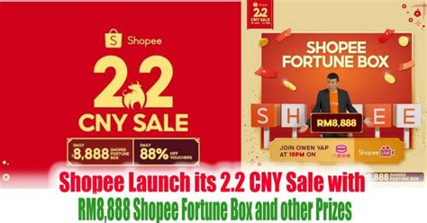 Shopee Launch Its 2 2 CNY Sale With RM8 888 Shopee Fortune Box And