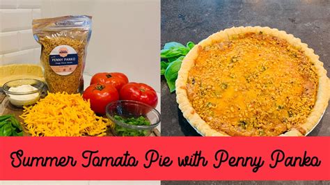 Panko Topped Summer Tomato Pie Recipe Piedmont Pennies