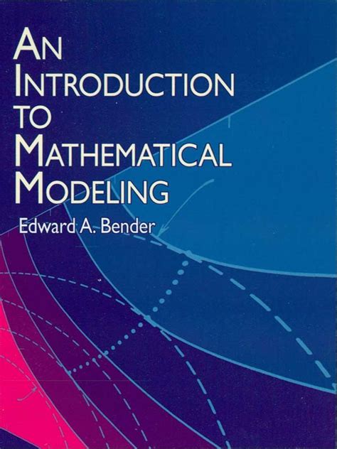 An Introduction To Mathematical Modeling By Edward A Bender Book