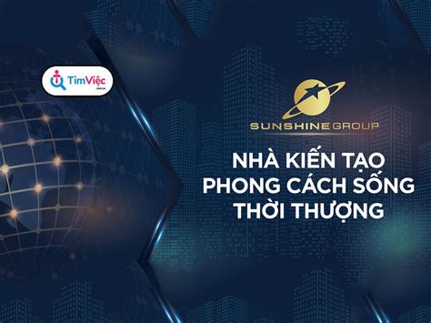 Tập đoàn Sunshine Giới Thiệu Về Công Ty Cổ Phần Sunshine Group