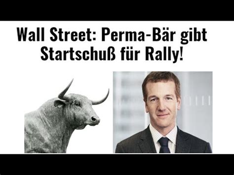 Wall Street Perma B R Gibt Startschu F R Rally Marktgefl Ster Youtube