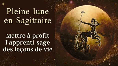 Pleine Lune Sagittaire 23 mai 2024 Mettre à profit l Apprenti Sage