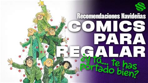 Recomendaciones Navide As Comics Para Regalar Y T Te Has Portado